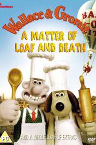 월레스와 그로밋: 빵과 죽음의 문제